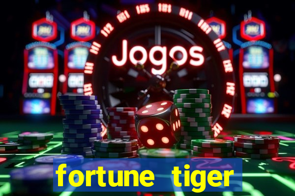 fortune tiger bônus de cadastro sem depósito